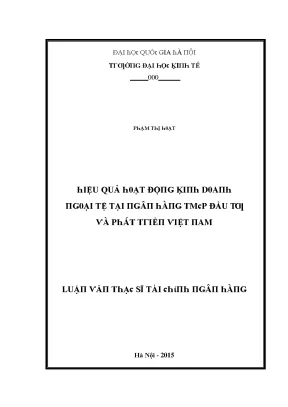 Luận văn hiệu quả hoạt động kinh doanh ngoại tệ tại ngân hàng tmcp đầu tư và phát triển việt nam