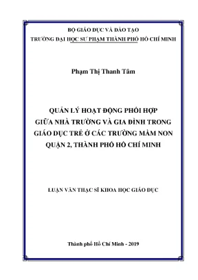 Luận văn quản lý hoạt động phối hợp giữa nhà trường và gia đình trong giáo dục trẻ ở các trường mầm non quận 2 thành phố hồ chí minh