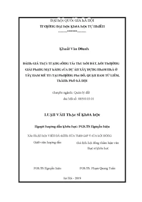 Luận văn thạc sĩ đánh giá thực trạng công tác thu hồi đất bồi thường giải phóng mặt bằng của dự án xây dựng nhóm nhà ở tây nam mễ trì tại phường phú đô quận nam từ liêm thành phố hà nội vnu lvts003