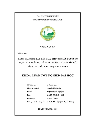 Luận văn đánh giá công tác cấp giấy chứng nhận quyền sử dụng đất trên địa xã lùng thàng huyện sìn hồ tỉnh lai châu giai đoạn 2011 6 2014