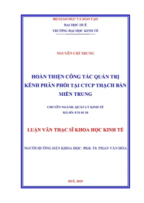 Luận văn hoàn thiện công tác quản trị kênh phân phối tại công ty cổ phần thạch bàn miền trung