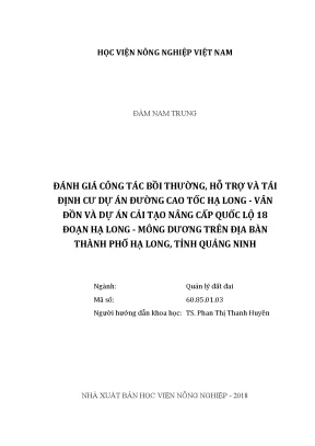 Luận văn đánh giá công tác bồi thường hỗ trợ và tái định cư dự án đường cao tốc hạ long vân đồn và dự án cải tạo nâng cấp quốc lộ 18 đoạn hạ long mông dương trên địa bàn thành phố hạ long tỉnh quảng ninh