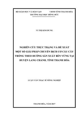 Nghiên cứu thực trạng và đề xuất một số giải pháp chuyển dịch cơ cấu cây trồng theo hƣớng sản xuất bền vững tại huyện lang chánh tỉnh thanh hóa