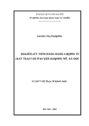 Luận văn thạc sĩ nghiên cứu tiềm năng năng lượng từ chất thải rắn ở huyện chương mỹ hà nội vnu lvts08w