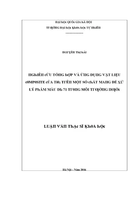 Luận văn thạc sĩ nghiên cứu tổng hợp và ứng dụng vật liệu composite của tio2 trên một số chất mang để xử lý phẩm màu db 71 trong môi trường nước vnu lvts08w