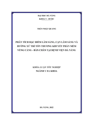 Phân tích đặc điểm lâm sàng cận lâm sàng và hướng xử trí tổn thương khuyết phần mềm vùng cẳng bàn chân tại bệnh viện đà nẵng