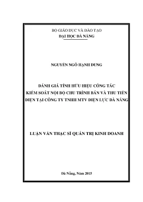 Luận văn đánh giá tính hứu hiện công tác kiểm soát nội bộ chu trình bán và thu tiền điện tại công ty tnhh mtv điện lực đà nẵng