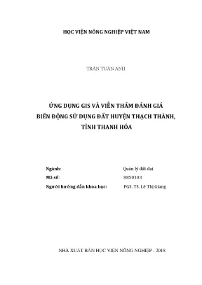 Luận văn ứng dụng gis và viễn thám đánh giá biến động sử dụng đất huyện thạch thành tỉnh thanh hóa
