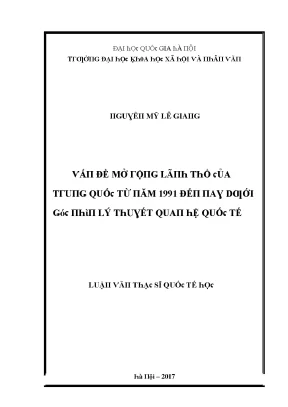 Luận văn thạc sĩ vấn đề mở rộng lãnh thổ của trung quốc từ năm 1991 đến nay dưới góc nhìn lý thuyết quan hệ quốc tế