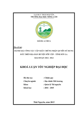 Luận văn đánh giá công tác cấp giấy chứng nhận quyền sử dụng đất trên địa bàn huyện sốp cộp tỉnh sơn la giai đoạn 2011 2013
