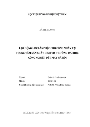 Luận văn tạo động lực làm việc cho công nhân tại trung tâm sản xuất dịch vụ trường đại học công nghiệp dệt may hà nội
