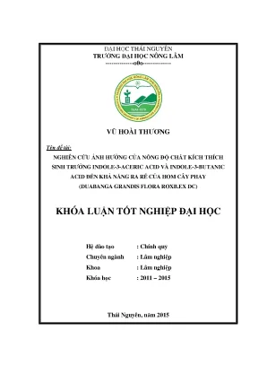 Luận văn nghiên cứu ảnh hưởng của nồng độ chất kích thích sinh trưởng indole 3 aceric acid và indole 3 butanic acid đến khả năng ra rễ của hom cây phay