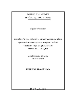 Luận văn nghiên cứu đặc điểm lâm sàng cận lâm sàng ở bệnh nhân thalassemia trưởng thành tại bệnh viện đa khoa trung ương thái nguyên