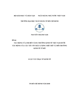 Luận văn tác động của fdi đến tăng trưởng kinh tế việt nam dưới tác động của các yếu tố chất lượng thể chế và môi trường kinh tế vĩ mô