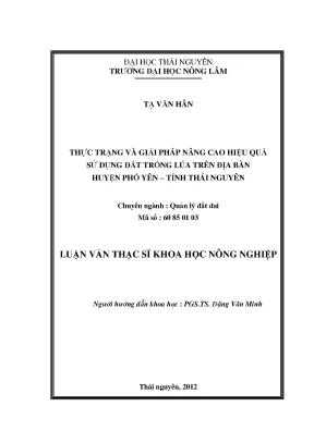 Luận văn thực trạng và giải pháp nâng cao hiệu quả sử dụng đất trồng lúa trên địa bàn huyện phổ yên tỉnh thái nguyên