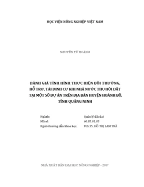 Luận văn đánh giá tình hình thực hiện bồi thường hỗ trợ tái định cư khi nhà nước thu hồi đất tại một số dự án trên địa bàn huyện hoành bồ tỉnh quảng ninh