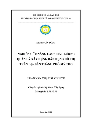 Luận văn nghiên cứu nâng cao chất lượng quản lý xây dựng dân dụng đô thị trên địa bàn thành phố mỹ tho