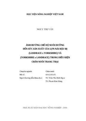Luận văn ảnh hưởng chế độ nuôi dưỡng đến sức sản xuất của lợn nái hậu bị landrace x yorkshire và yorkshire x landrace trong điều kiện chăn nuôi trang trại