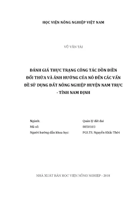 Luận văn đánh giá thực trạng công tác dồn điền đổi thửa và ảnh hưởng của nó đến các vấn đề sử dụng đất nông nghiệp huyện nam trực tỉnh nam định