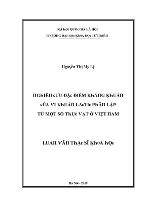 Luận văn thạc sĩ nghiên cứu đặc điểm kháng khuẩn của vi khuẩn lactic phân lập từ một số thực vật ở việt nam vnu lvts09