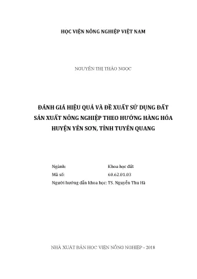 Luận văn đánh giá hiệu quả và đề xuất sử dụng đất sản xuất nông nghiệp theo hướng hàng hóa huyện yên sơn tỉnh tuyên quang