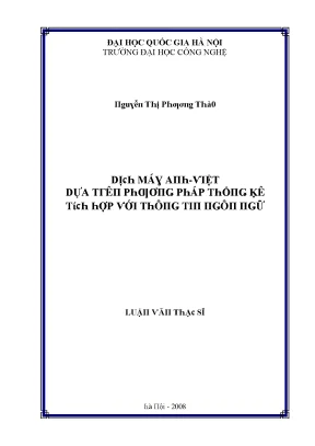 Luận văn dịch máy anh việt dựa trên phương pháp thống kê tích hợp với thông tin ngôn ngữ