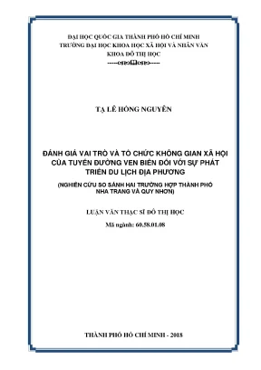 Đánh giá vai trò và tổ chức không gian xã hội của tuyến đường ven biển đối với sự phát triển du lịch địa phương nghiên cứu so sánh hai trường hợp thành phố nha trang và quy nhơn luậ