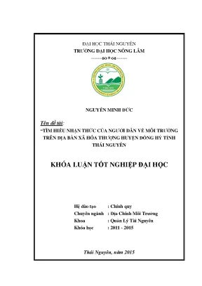 Luận văn tìm hiểu nhận thức của người dân về môi trường trên địa bàn xã hóa thượng huyện đồng hỷ tỉnh thái nguyên