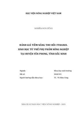 Luận văn đánh giá tiềm năng thu hồi ethanol sinh học từ phế phj phẩm nông ngiệp tại huyện yên phong tỉnh bắc giang