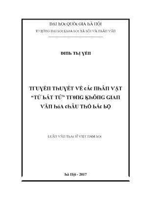 Luận văn thạc sĩ truyền thuyết về các nhân vật tứ bất tử trong không gian văn hóa châu thổ bắc bộ