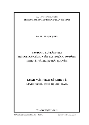 Luận văn tạo động lực làm việc cho đội ngũ giảng viên tại trường cao đẳng kinh tế tài chính thái nguyên