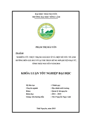 Luận văn nghiên cứu thực trạng giá đất ở và một số yếu tố ảnh hưởng đến giá đất ở tại thị trấn hùng sơn huyện đại từ tỉnh thái nguyên