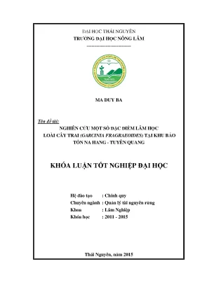 Luận văn nghiên cứu một số đặc điểm lâm học loài cây trai garcinia fragraeoides tại khu bảo tồn na hang tuyên quang