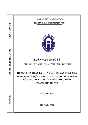 Hoàn thiện quản lý dự án đầu tư xây dựng của ban quản lý dự án đầu tư xây dựng công trình nông nghiệp và phát triển nông thôn thành phố hà nội