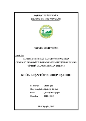 Luận văn đánh giá công tác cấp giấy chứng nhận quyền sử dụng đất tại xã quang minh huyện bắc quang tỉnh hà giang giai đoạn 2012 2014