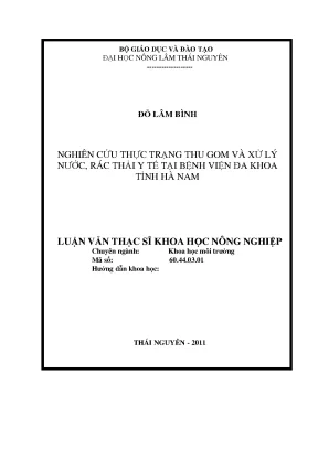 Luận văn nghiên cứu thực trạng thu gom và xử lí nước rác thải y tế tại bệnh viện đa khoa tỉnh hà nam