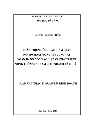 Luận văn hoàn thiện công tác kiểm soát nội bộ hoạt động tín dụng tại ngân hàng nnptnt việt nam chi nhánh hải châu