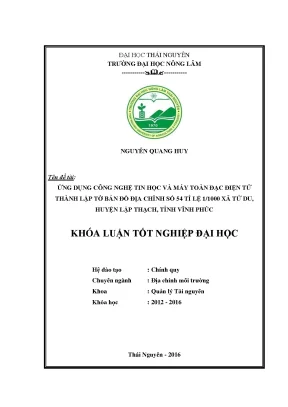 Luận văn ứng dụng công nghệ tin học và máy toàn đạc điện tử thành lập bản đồ địa chính tờ số 54 tỉ lệ 1 1000 xã tử du huyện lập thạch tỉnh vĩnh phúc