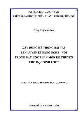 Luận văn xây dựng hệ thống bài tập rèn luyện kĩ năng nghe nói trong dạy học phân môn kể chuyện cho học sinh lớp 2
