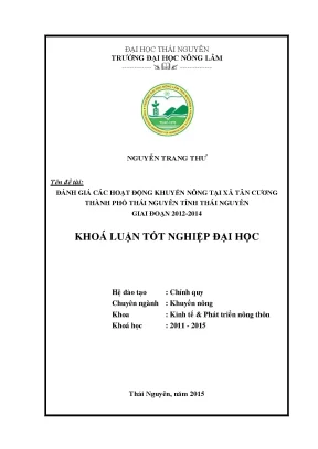 Luận văn đánh giá các hoạt động khuyến nông tại xã tân cương thành phố thái nguyên tỉnh thái nguyên giai đoạn 2012 2014