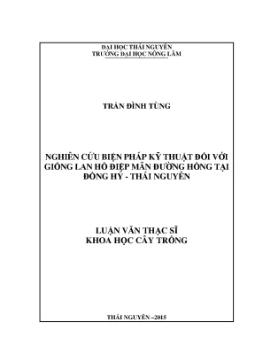 Luận văn nghiên cứu biện pháp kỹ thuật đối với giống lan hồ điệp mãn đường hồng tại đồng hỷ thái nguyên