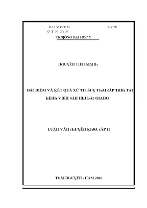 Luận văn đặc điểm và kết quả xử trí suy thai cấp tính tại bệnh viện sản nhi bắc giang