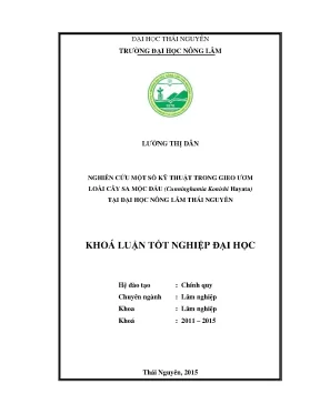 Luận văn nghiên cứu một số kỹ thuật trong gieo ươm loài cây sa mộc dầu cunninghamia konishi hayata tại đại học nông lâm thái nguyên
