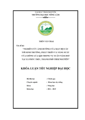 Luận văn nghiên cứu ảnh hưởng của mật độ cấy tới sinh trưởng phát triển và năng suất của giống lúa qj4 trong vụ xuân năm 2015 tại xã phúc trìu