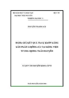 Luận văn đánh giá kết quả thay khớp háng bán phần lưỡng cực tại bệnh viện trung ương thái nguyên