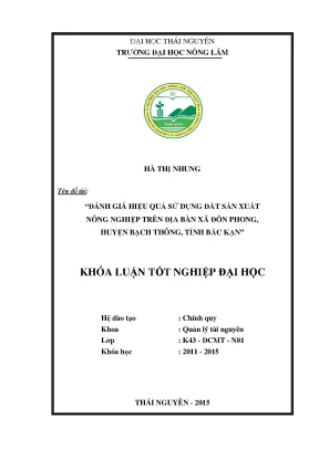 Luận văn đánh giá hiệu quả sử dụng đất sản xuất nông nghiệp trên địa bàn xã đôn phong huyện bạch thông tỉnh bắc kạn