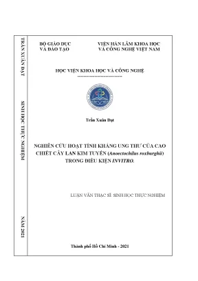 Luận văn nghiên cứu hoạt tính kháng ung thư của cao chiết cây lan kim tuyến anoectochilus roxburghii trong điều kiện in vitro