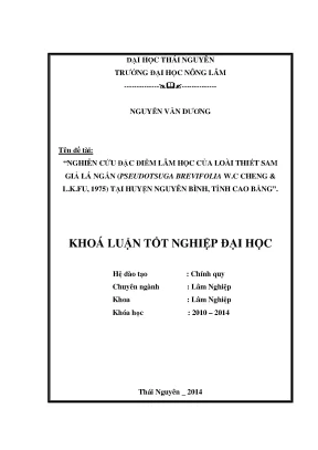 Luận văn nghiên cứu đặc điểm lâm học của loài thiết sam giả lá ngắn pseudotsuga brevifolia w c cheng l k fu 1975 tại huyện nguyên bình tỉnh cao bằng