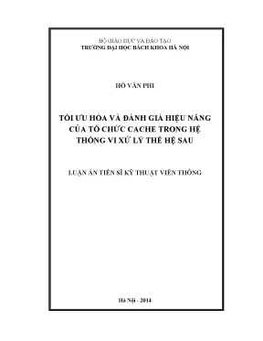 Luận văn tối ưu hoá và đánh giá hiệu năng của tổ chức cache trong hệ thống vi xử lý thế hệ sau