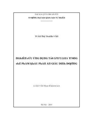 Luận văn thạc sĩ nghiên cứu ứng dụng tảo spirulina trong chế phẩm khẩu phần ăn giàu dinh dưỡng vnu lvts08w